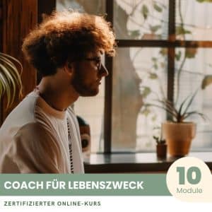 Lebens- und Lebensmissionscoach - Zertifizierter Kurs
