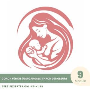 Postpartum-Übergangscoach - Zertifizierter Kurs