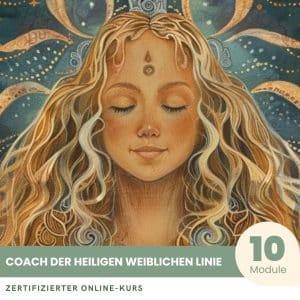 Coach in der Linie des Heiligen Femininen - Zertifizierter Kurs