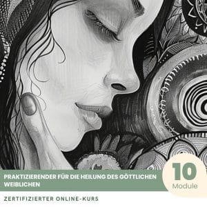 Praktiker in Göttlicher Weiblicher Heilung - Zertifizierter Kurs