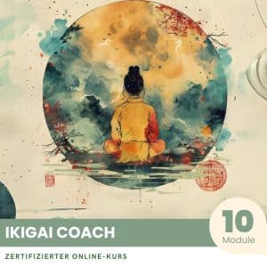 Coach in Ikigai - Zertifizierter Kurs
