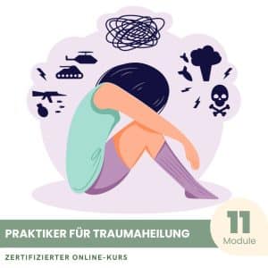 Trauma-Heilungs-Praktiker - Zertifizierter Kurs
