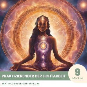 Praktizierender der Lichtarbeit - Zertifizierter Kurs