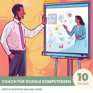 Coach für soziale Kompetenzen - Zertifizierter Kurs