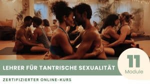 Zertifizierter Kurs zum Lehrer für tantrische Sexualität