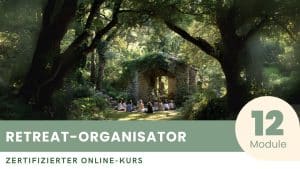 Zertifizierter Kurs zum Retreat-Organisator