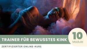 Zertifizierter Kurs zum Trainer für Bewusstes Kink
