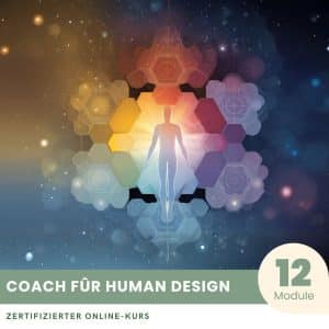 Coach fûr Human Design - Zertifizierter Kurs
