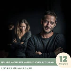 Heilung nach einer narzisstischen Beziehung - Zertifizierter Kurs