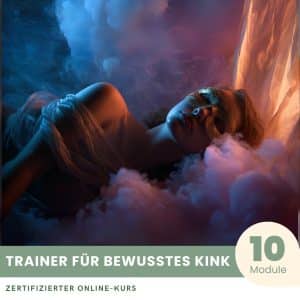 Trainer für Bewusstes Kink - Zertifizierter Kurs