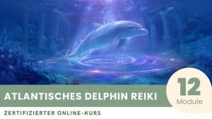 Zertifizierter Kurs in Atlantisches Delphin Reiki
